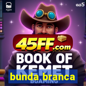 bunda branca